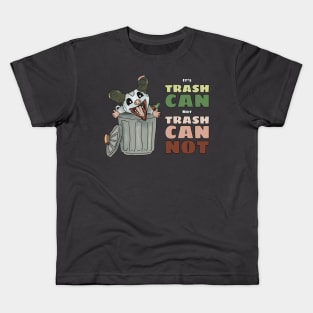 It's Trash Can, Not Trash Cannot Kids T-Shirt